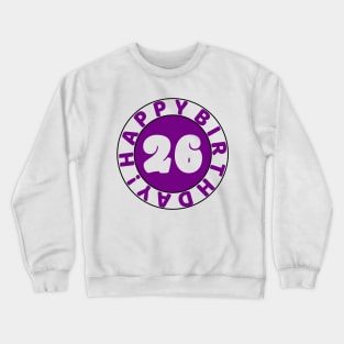 Happy 26th Birthday Crewneck Sweatshirt